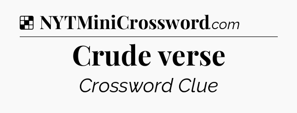 Solution: Crude verse - NYT Crossword