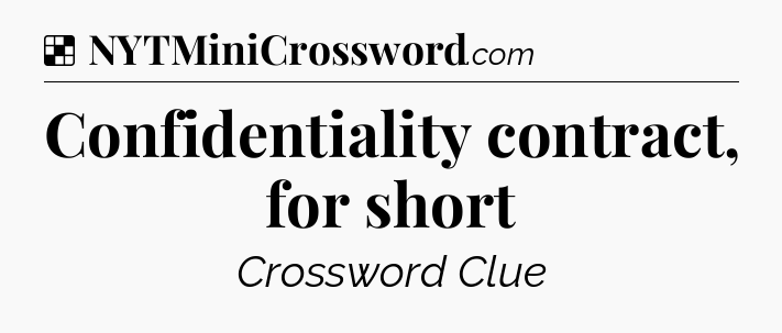 Solution: Confidentiality contract, for short - NYT Crossword