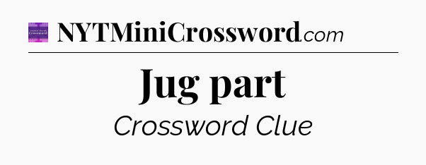 Jug part - Thomas Joseph Crossword