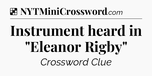 Solution: Instrument heard in 