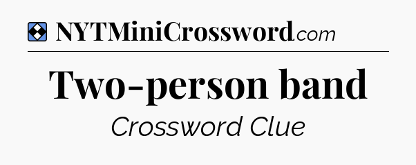 Solution: Two-person band - NYT Mini Crossword