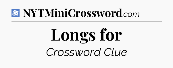 Longs for Puzzle Page Crossword Clue