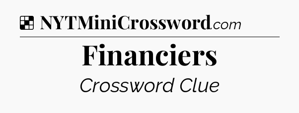 Solution: Financiers - NYT Crossword