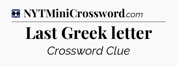 Solution: Last Greek letter - NYT Mini Crossword
