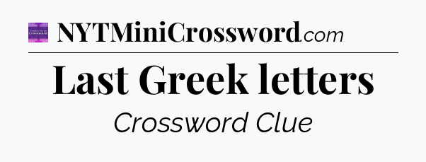 Last Greek letters - Thomas Joseph Crossword