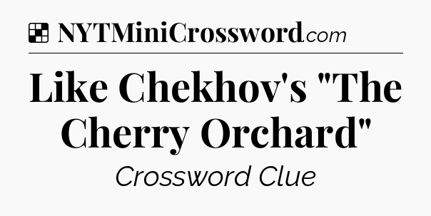Solution: Like Chekhov's 