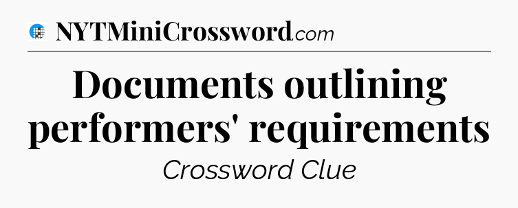 Documents outlining performers' requirements Crossword Clue