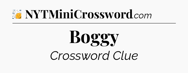 Boggy - 7 Little Words