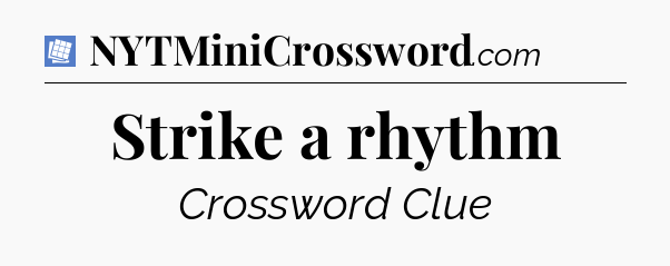 Strike a rhythm Puzzle Page Crossword Clue