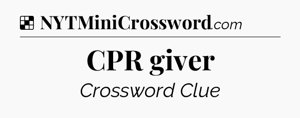 Solution: CPR giver - NYT Crossword