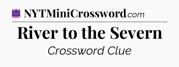 River to the Severn - Thomas Joseph Crossword