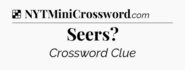Solution: Seers - NYT Crossword