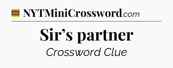 Sir’s partner crossword clue Eugene Sheffer