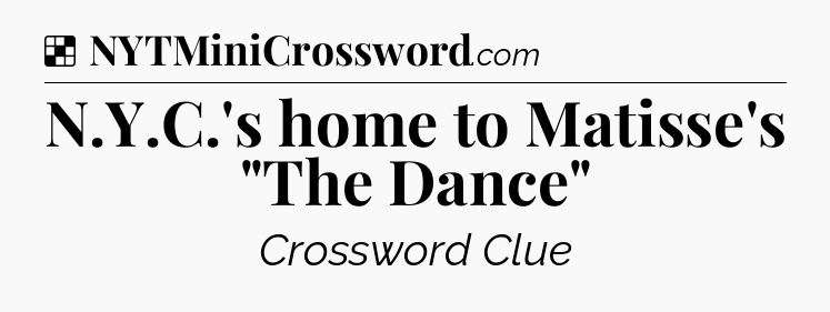 Solution: N.Y.C.'s home to Matisse's 