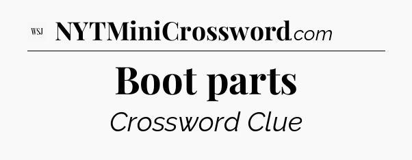 Boot parts - WSJ Crossword
