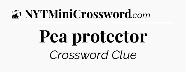 Pea protector - Daily Themed Classic Crossword