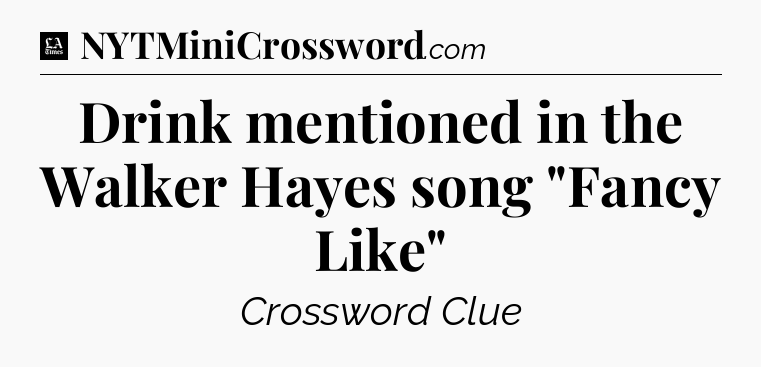 Drink mentioned in the Walker Hayes song 