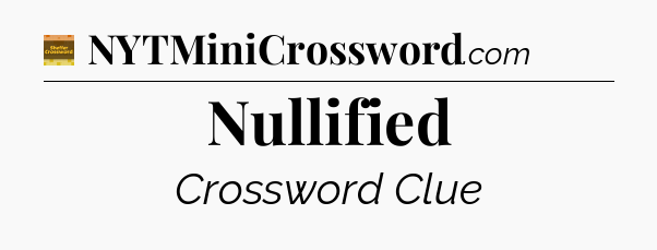 Nullified - Eugene Sheffer Crossword