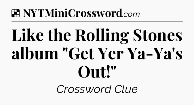 Solution: Like the Rolling Stones album 