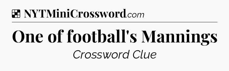 Solution: One of football's Mannings - NYT Crossword