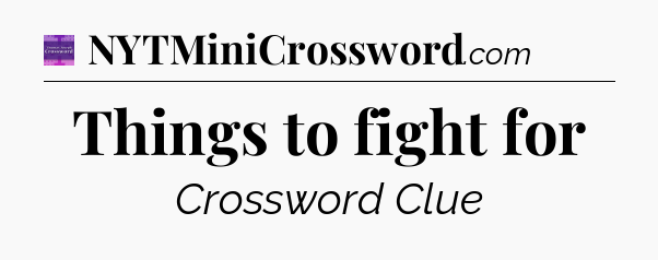 Things to fight for - Thomas Joseph Crossword