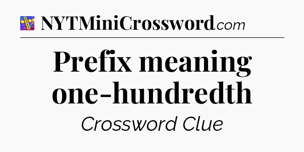 Prefix meaning one-hundredth Codycross