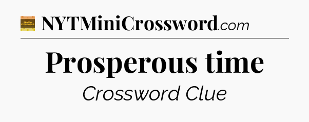 Prosperous time - Eugene Sheffer Crossword