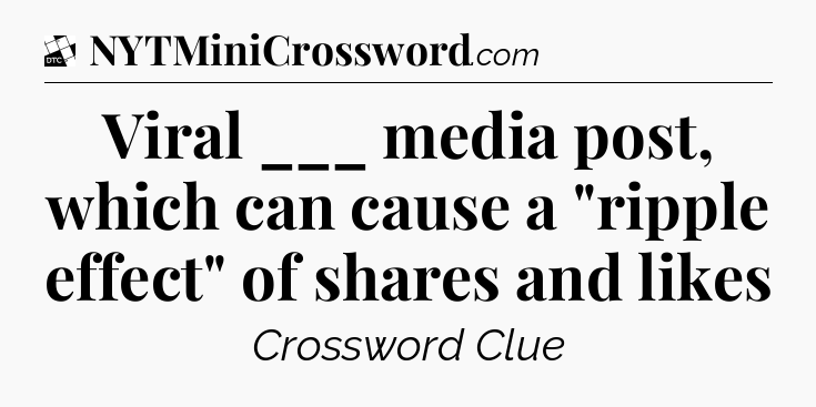 Viral ___ media post, which can cause a 