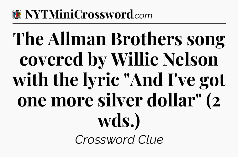 The Allman Brothers song covered by Willie Nelson with the lyric 