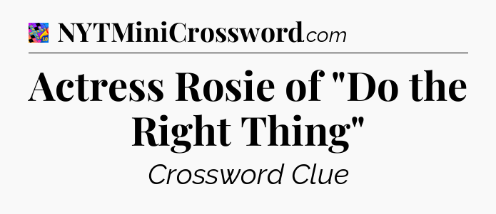 Actress Rosie of 