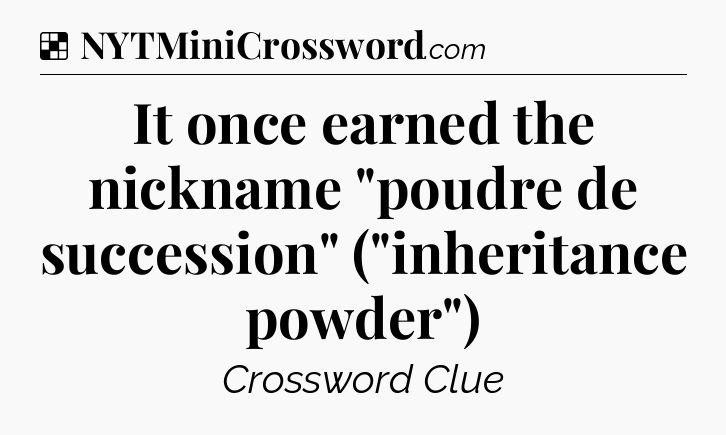 Solution: It once earned the nickname 