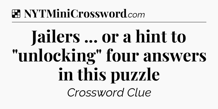 Solution: Jailers ... or a hint to 