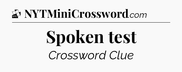 Spoken test - Daily Themed Mini Crossword