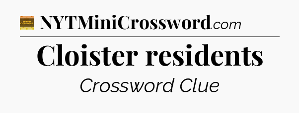 Cloister residents - Eugene Sheffer Crossword