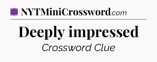 Deeply impressed - Thomas Joseph Crossword
