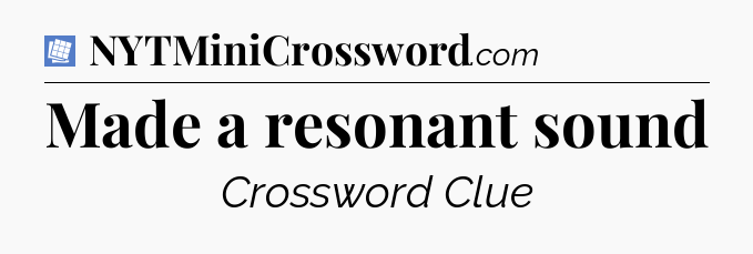 Made a resonant sound Puzzle Page Crossword Clue