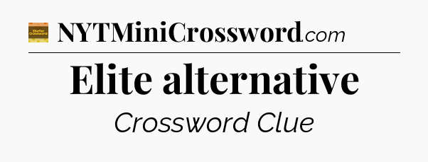 Elite alternative crossword clue Eugene Sheffer