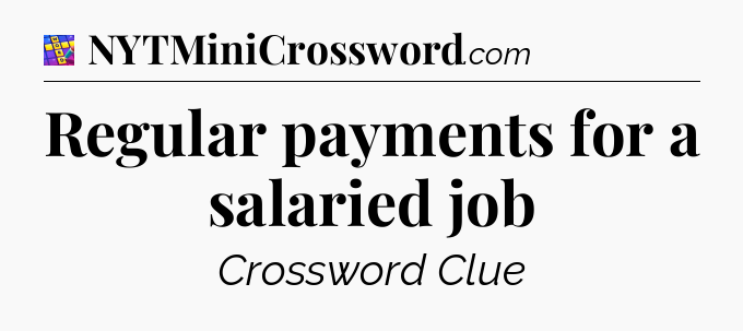 Regular payments for a salaried job Codycross