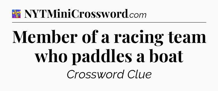 Member of a racing team who paddles a boat Codycross
