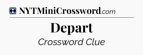 Solution: Depart - NYT Mini Crossword