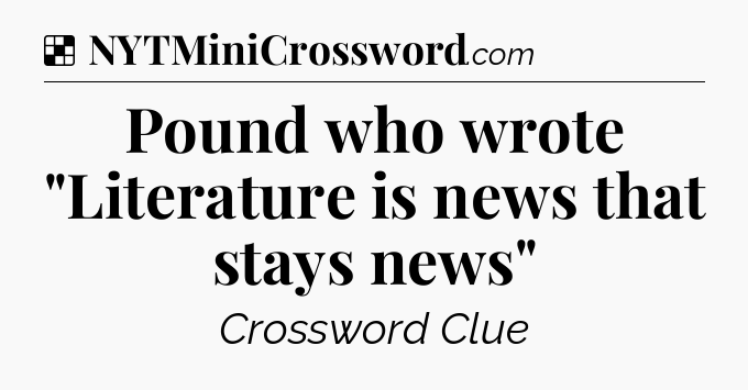 Solution: Pound who wrote 