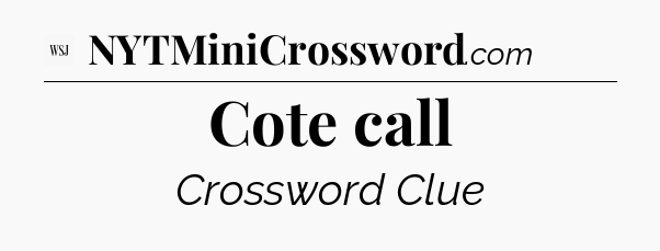 Cote call - WSJ Crossword