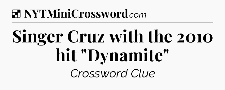 Solution: Singer Cruz with the 2010 hit 