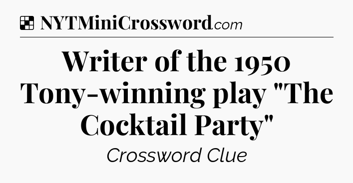 Solution: Writer of the 1950 Tony-winning play 