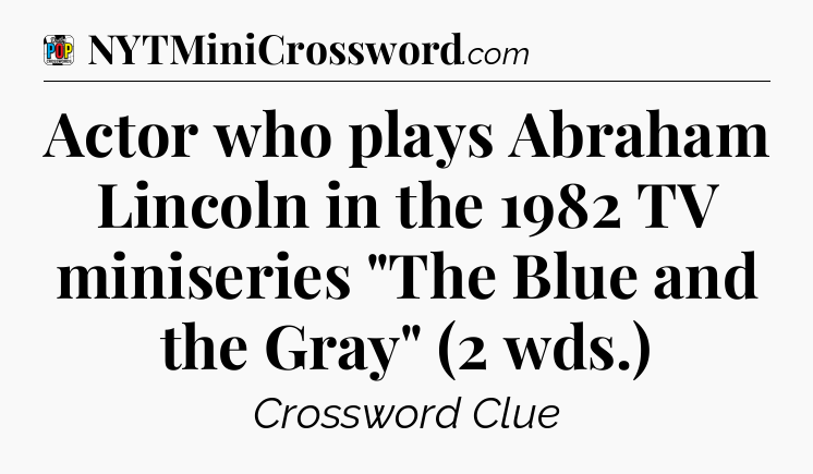Actor who plays Abraham Lincoln in the 1982 TV miniseries 