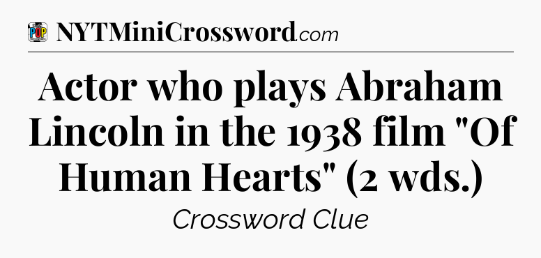 Actor who plays Abraham Lincoln in the 1938 film 