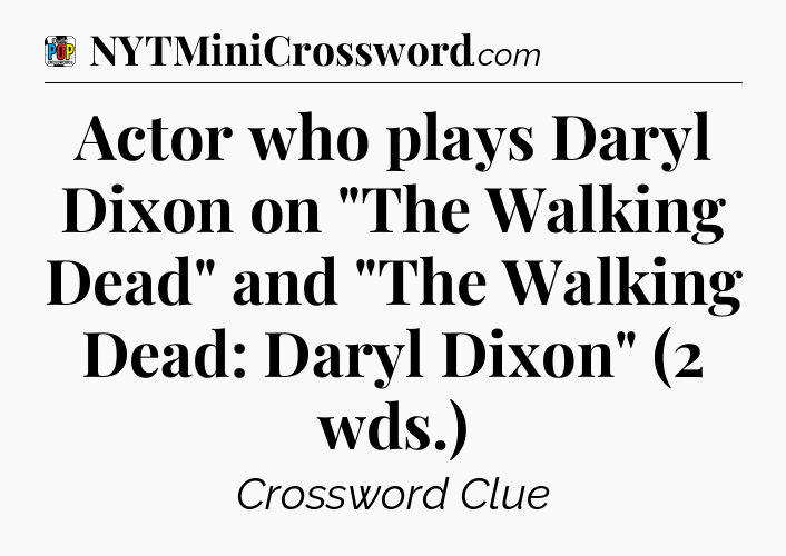 Actor who plays Daryl Dixon on 