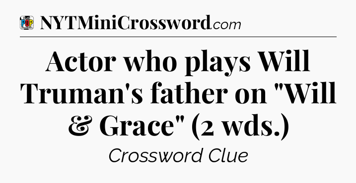 Actor who plays Will Truman's father on 