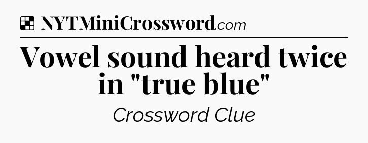 Solution: Vowel sound heard twice in 