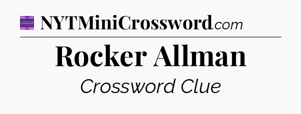 Rocker Allman - Thomas Joseph Crossword